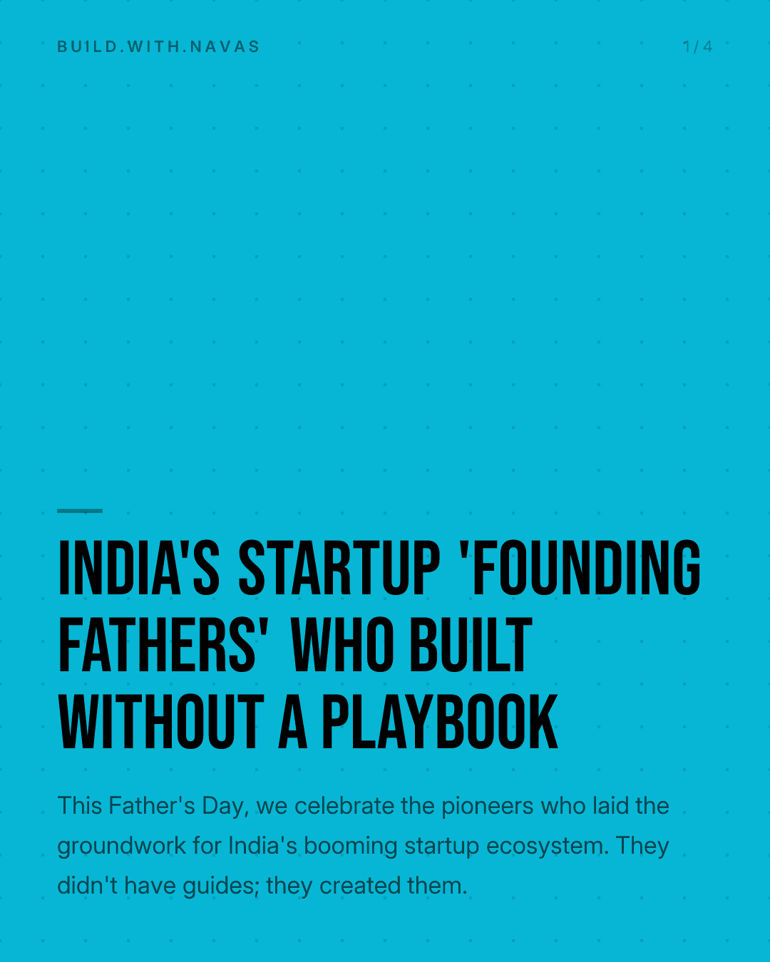 India's Startup 'Founding Fathers' Who Built Without a Playbook