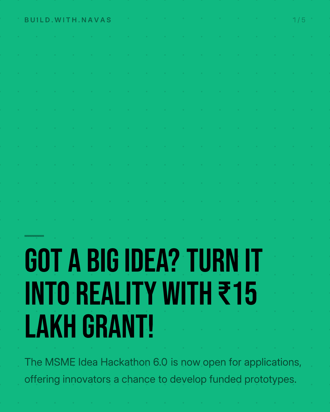 Got a Big Idea? Turn it into Reality with ₹15 Lakh Grant!